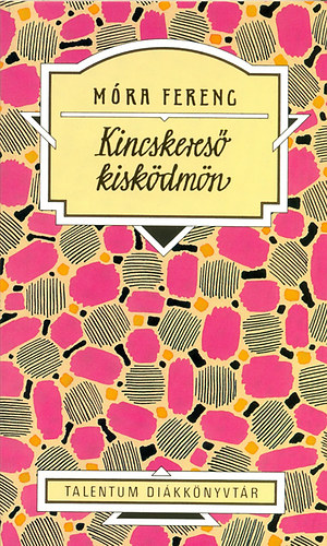 M�ra Ferenc - Kincskeres� kisk�dm�n