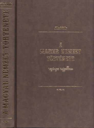 J�kai M�r - A magyar nemzet t�rt�nete reg�nyes rajzokban (reprint)