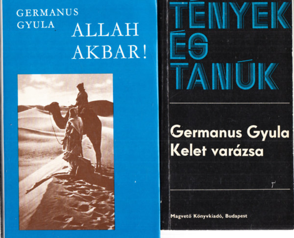 Germanus Gyula - Kelet varzsa + Allah Akbar! (2 db)