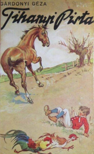Grdonyi Gza - Tihanyi Pista s ms trtnetek (Grdonyi Gza gyerekmesi)