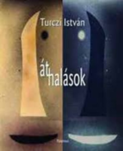 Turczi Istv�n - �thall�sok