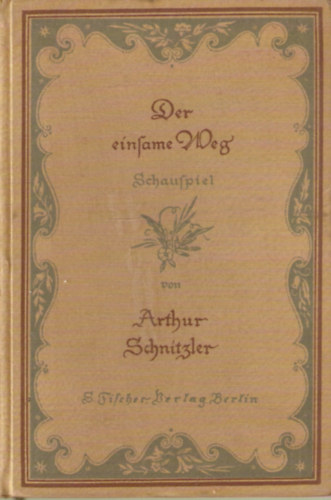 Arthur Schnitzler - Der einsame Weg