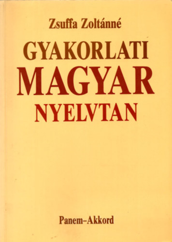 Zsuffa Zoltnn - Gyakorlati magyar nyelvtan