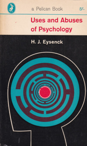 H.J.Eysenck - Uses And Abuses of Psychology
