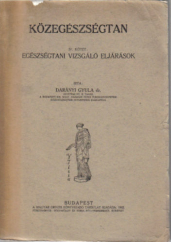 Darnyi Gyula dr. - Egszsgtani vizsgl eljrsok