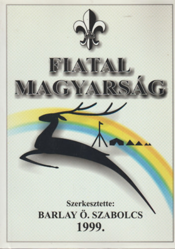 Fiatal magyars�g - A csodaszarvas nyom�ban