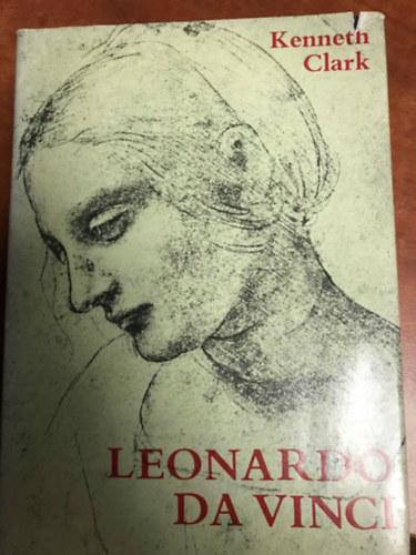 Kenneth Clark - Leonardo da Vinci (Clark)
