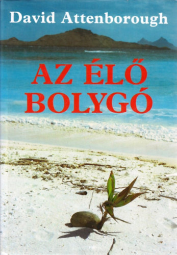 David Attenborough - Az �l� bolyg�                                                  .