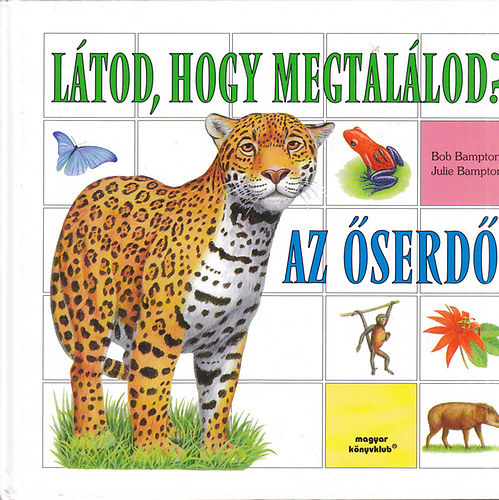 Bob-Bampton, Julie Bampton - Ltod, hogy megtallod?-Az serd, a szavanna