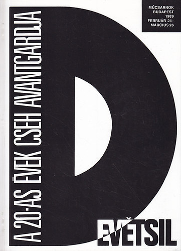 Evetsil - A 20-as vek cseh avantgardja (Mcsarnok Budapest 1989 februr 24-mrcius 26)