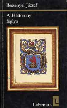 Bessenyei J�zsef - A h�ttorony foglya