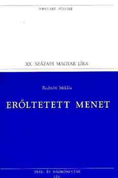 Radn�ti Mikl�s - Er�ltetett menet (populart)