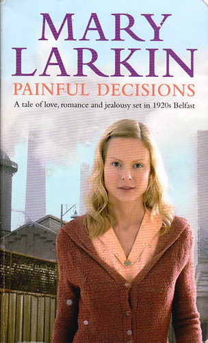 Mary A. Larkin - Painful Decisions
