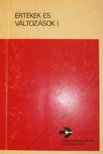 Szecsk� Tam�s  (szerk.) Hopp�l Mih�ly ( szerk.) - �rt�kek �s v�ltoz�sok I.
