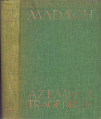 Madách Imre - Az ember tragédiája - Drámai költemény (Zichy Mihály nyolc rajzával)