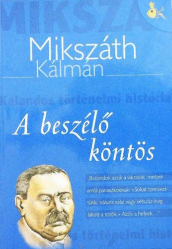 Zsolnai Margit  Mikszth Klmn (szerk.), Karcsony Orsolya (szerk.) - A beszl knts - Kalandos trtnelmi histria