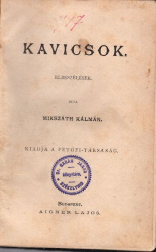 Mikszth Klmn - Kavicsok - Elbeszlsek 1. kiads