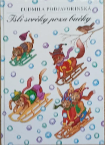 L'udmila Podjavorinská - Isli svrcky poza bucky