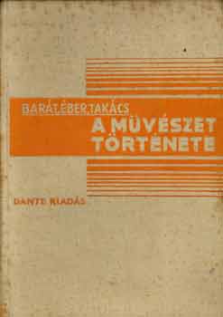 Bart; ber; Takcs Ferenc - A mvszet trtnete I-II.