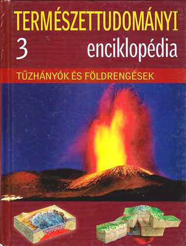 Termszettudomnyi enciklopdia 3. - Tzhnyk s fldrengsek