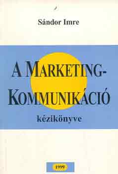 Sndor Imre - A marketingkommunikci kziknyve