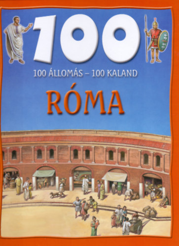 Fiona MacDonald - 100 állomás-100 kaland: Róma