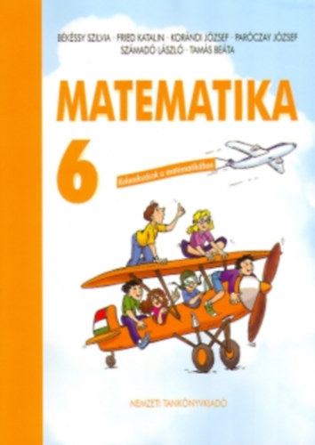 Bkssy Szilvia-Fried Katalin - Matematika 6. - Kalandozsok a matematikban