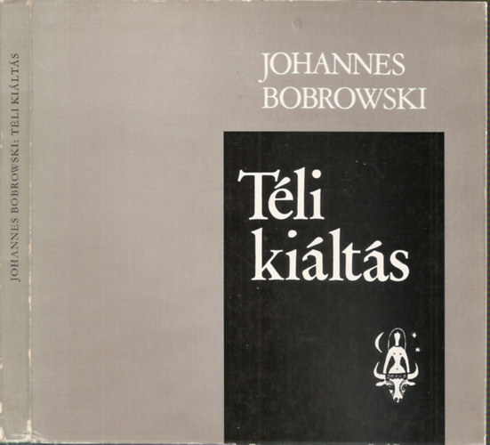 Johannes Bobrowski - Téli kiáltás