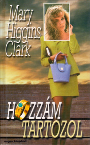 Mary Higgins Clark - Hozz�m tartozol