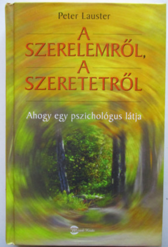 Peter Lauster - A szerelemrl, a szeretetrl