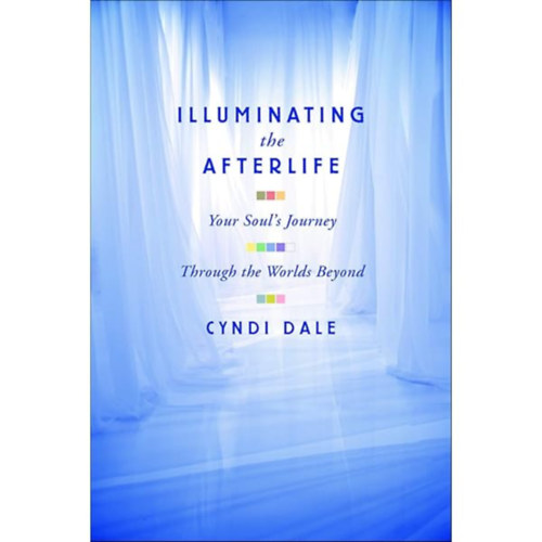 Cyndi Dale - Illuminating the afterlife