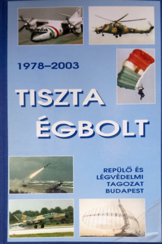 Tiszta égbolt 1978-2003: repülő és légvédelmi tagozat