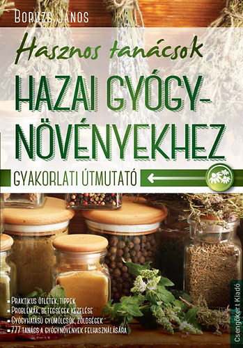 Boruzs J�nos - Hasznos tan�csok hazai gy�gyn�v�nyekhez