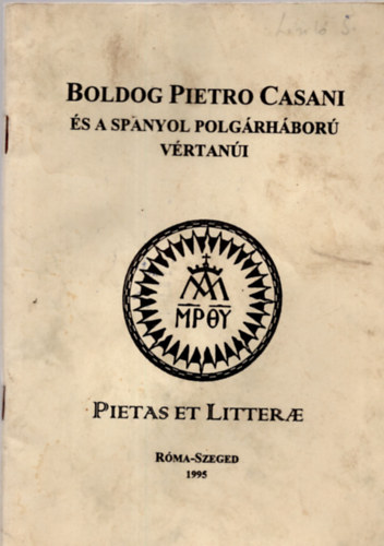 Boldog Pietro Casani, a szerzetesi szegnysg s a nevels apostola