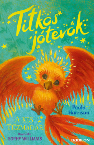 Paula Harrison - Titkos jótevők - A kis tűzmadár