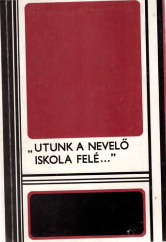 Dr. Gcser Jzsef - Utunk a nevel iskola fel... ( Segdanyag ltalnos iskolai nevelknek )