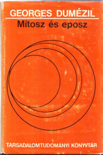 Georges Dumézil - Mítosz és eposz