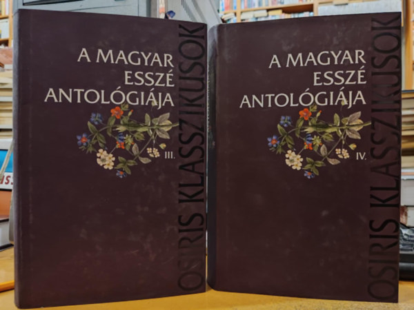 Lakatos Andr�s, Tak�ts J�zsef Domokos M�ty�s - A magyar essz� antol�gi�ja III-IV.: III.: Irodalom + IV.: Essz�k a kult�r�r�l