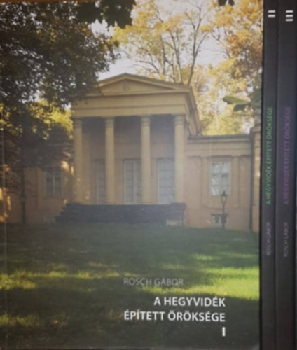 Rosch G�bor - A hegyvid�k �p�tett �r�ks�ge I.-III.