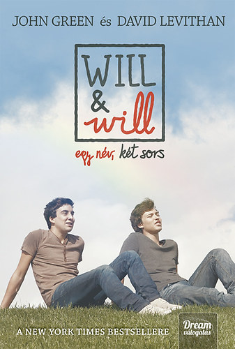 John Green; David Levithan - Will&will egy nv, kt sors