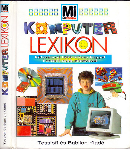 dr. Rainer Köthe - Komputer lexikon (Kétszáznál több színes képpel, ezernél több címszóval)