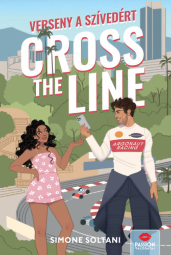 Simone Soltani - Cross the Line - Verseny a szívedért