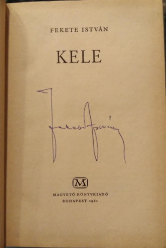 Fekete Istv�n - Kele - Dedik�lt p�ld�ny