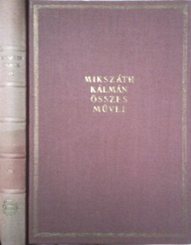 Miksz�th K�lm�n - Miksz�th K�lm�n �sszes m�vei 59. Cikkek �s karcolatok IX. 1880 j�nius-december