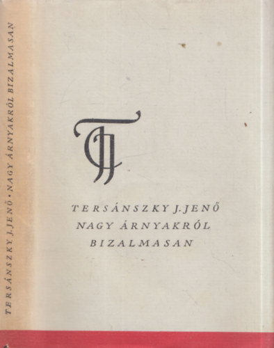 Tersánszky J. Jenő - Nagy árnyakról bizalmasan (dedikált)