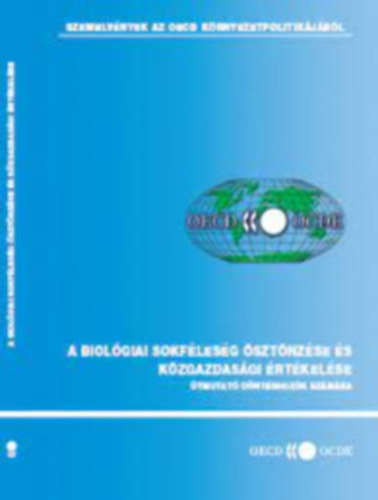A biológiai sokféleség ösztönzése és közgazdasági értékelése - Útmutató döntéshozók számára