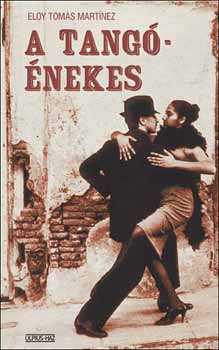 Eloy Tom�s Mart�nez - A tang��nekes