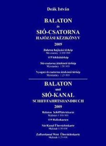 Nmeth Lszl  Dek Istvn (szerk.) - Balaton s Si-Csatorna Hajzsi Kziknyv