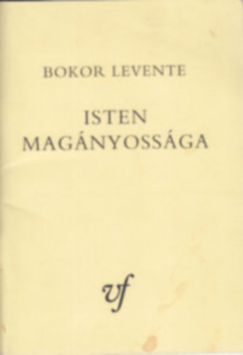 Bokor Levente - Isten magányossága