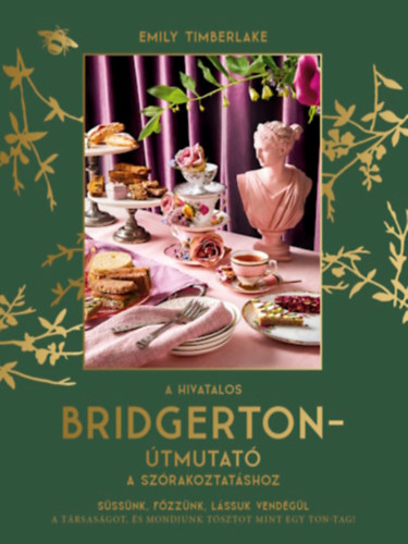 Emily Timberlake - A hivatalos Bridgerton-�tmutat� a sz�rakoztat�shoz
